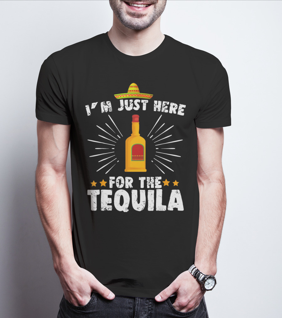 I'm Just Here For The Tequila Vintage Funny Cinco De Mayo T-Shirt