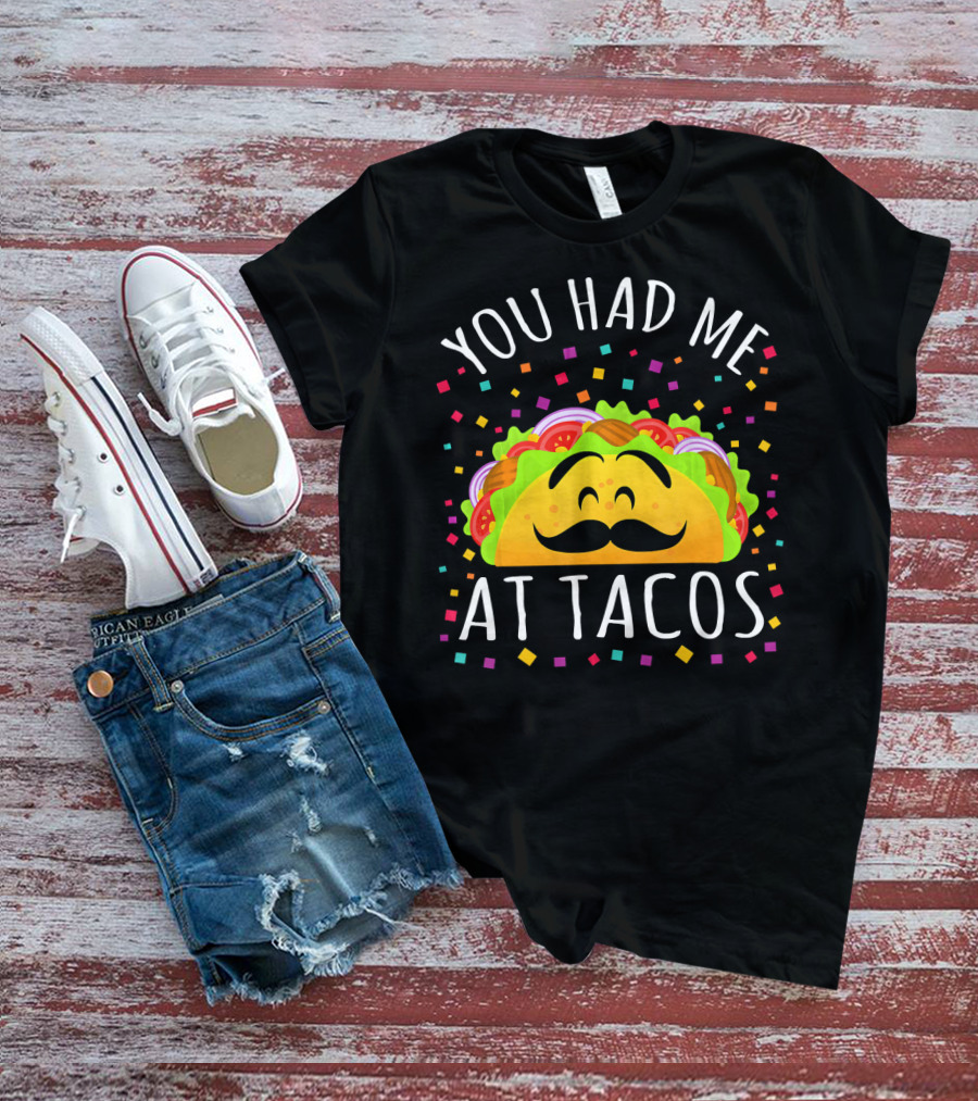 Cinco De Mayo You Had Me At Tacos Smiling Mustache Taco With Confetti T-Shirt