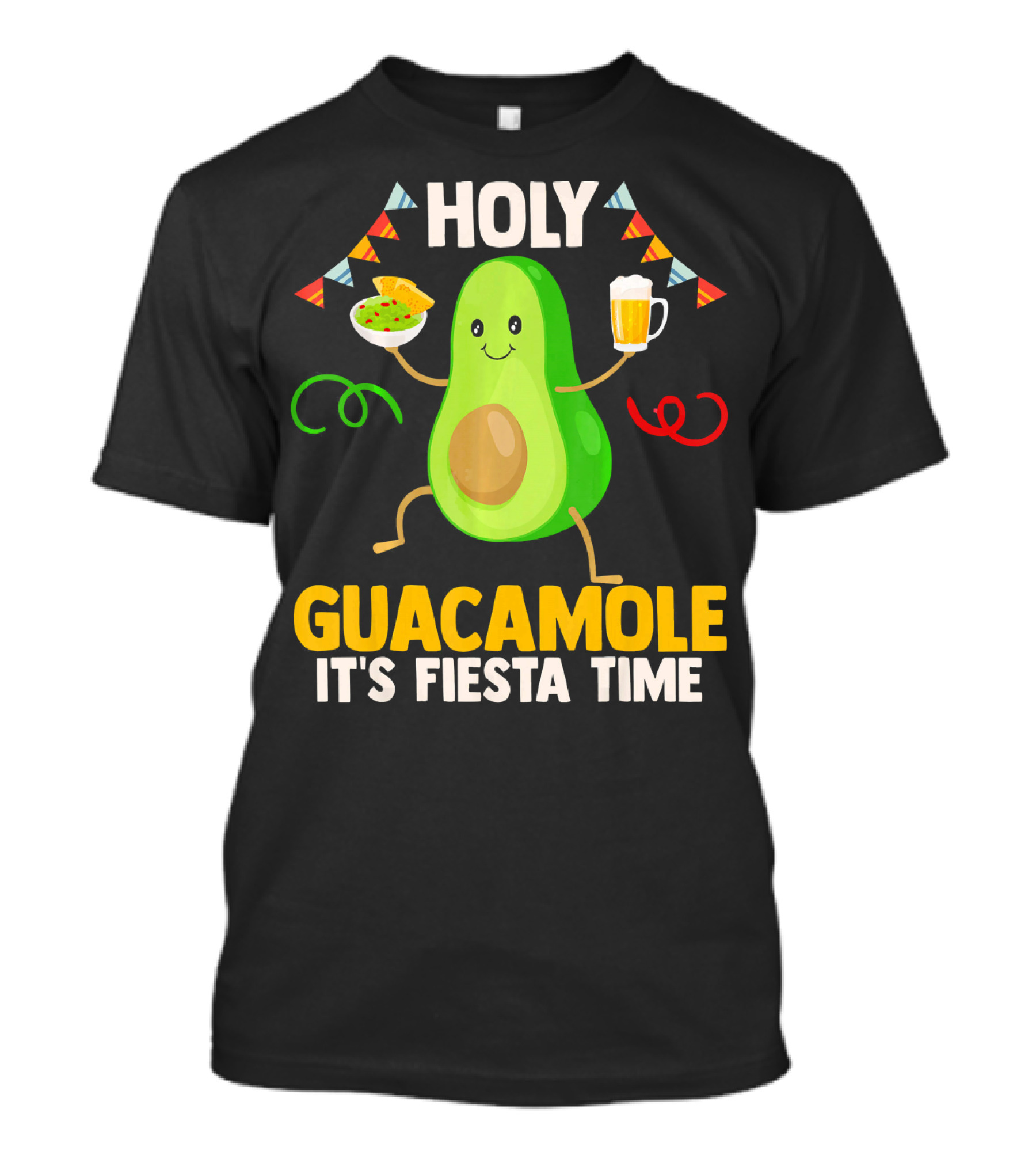 Holy Guacamole It's Fiesta Time Cinco De Mayo Party Celebration Mexican T-Shirt