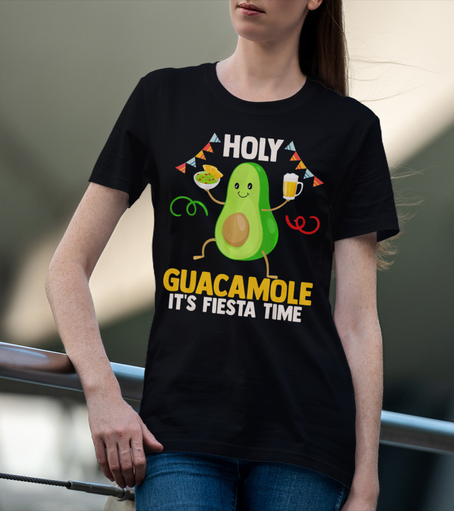 Holy Guacamole It's Fiesta Time Cinco De Mayo Party Celebration Mexican T-Shirt