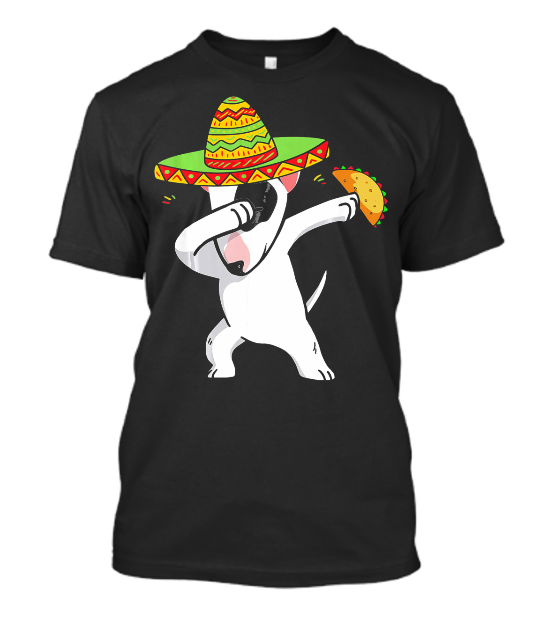 English Bull Terrier Dabbing With Sombrero And Taco T-Shirt