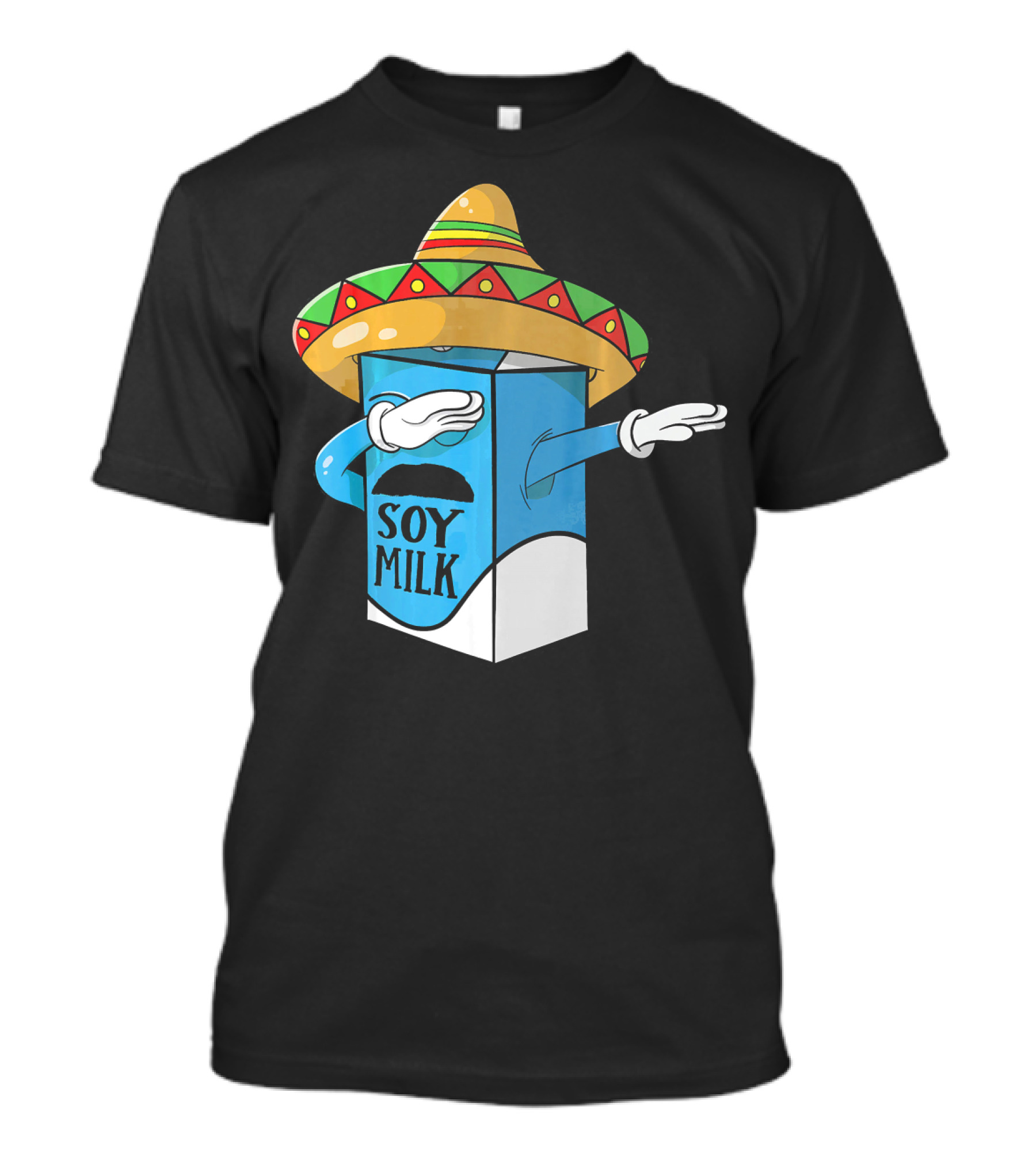 Cinco De Mayo Soy Milk Sombrero Humor T-Shirt