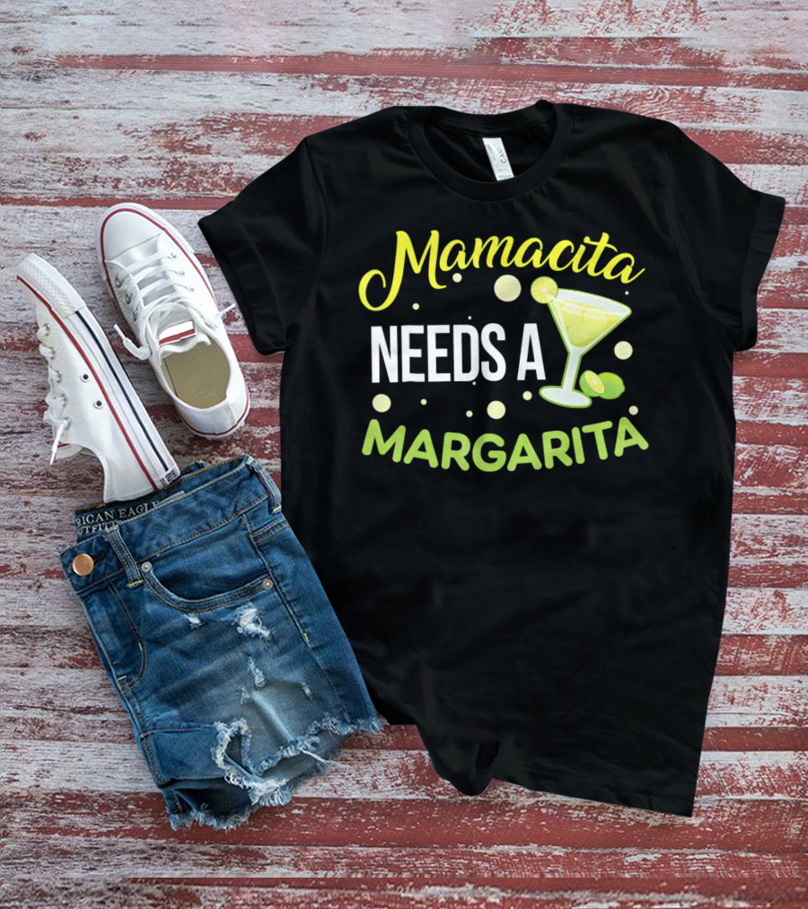 Mamacita Needs A Margarita With Lime Cocktail Fun Cinco T-Shirt
