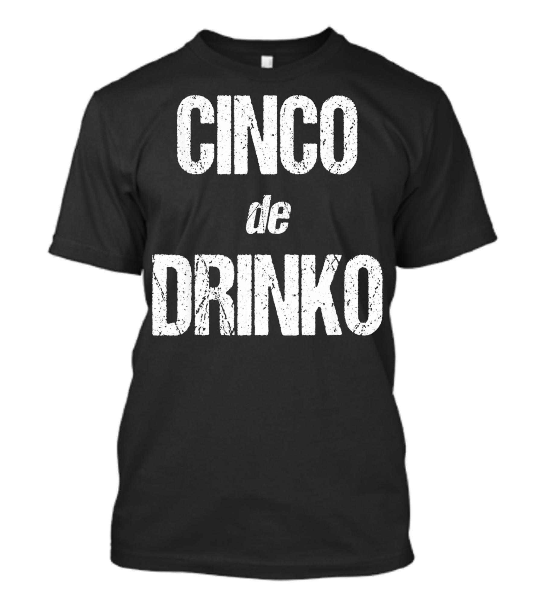 Cinco De Drinko Funny Cinco De Mayo T-Shirt