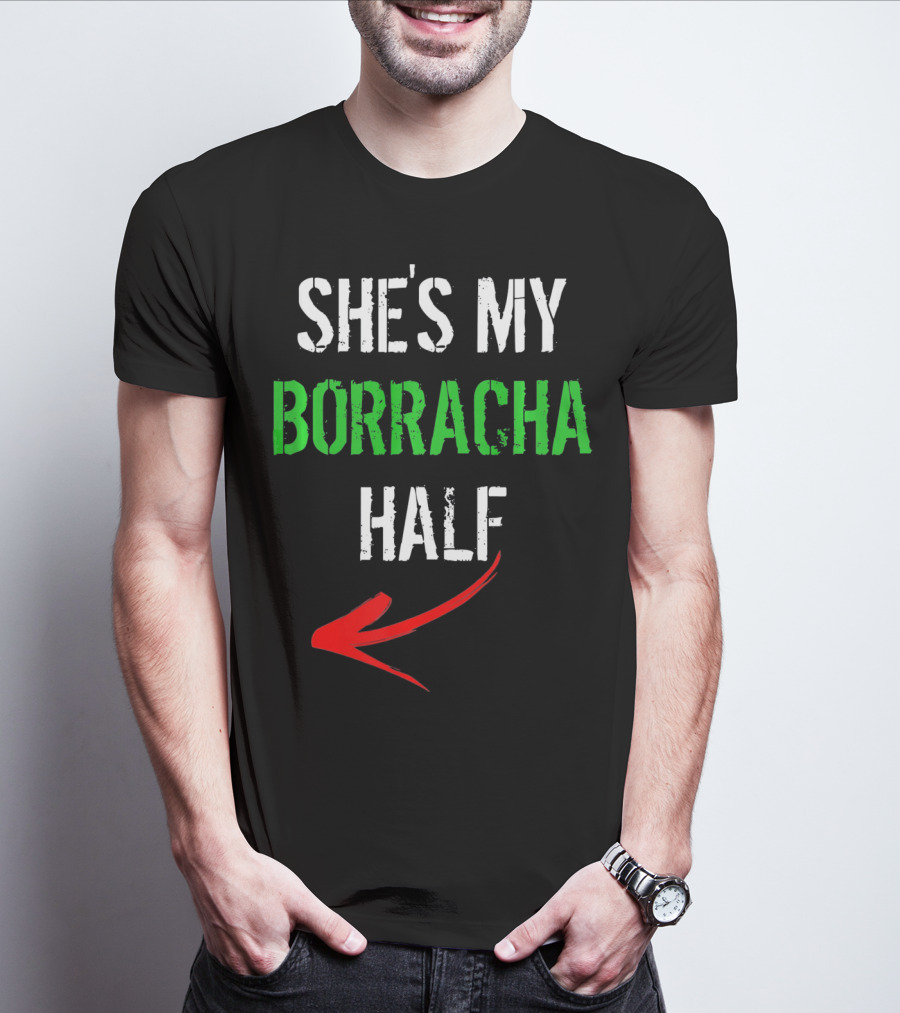 Cinco De Mayo Men Funny She's My Borracha Half T-Shirt