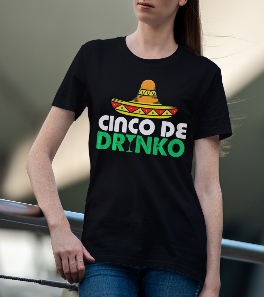 Cinco De Mayo Sombrero Cinco De Drinko Fiesta T-Shirt