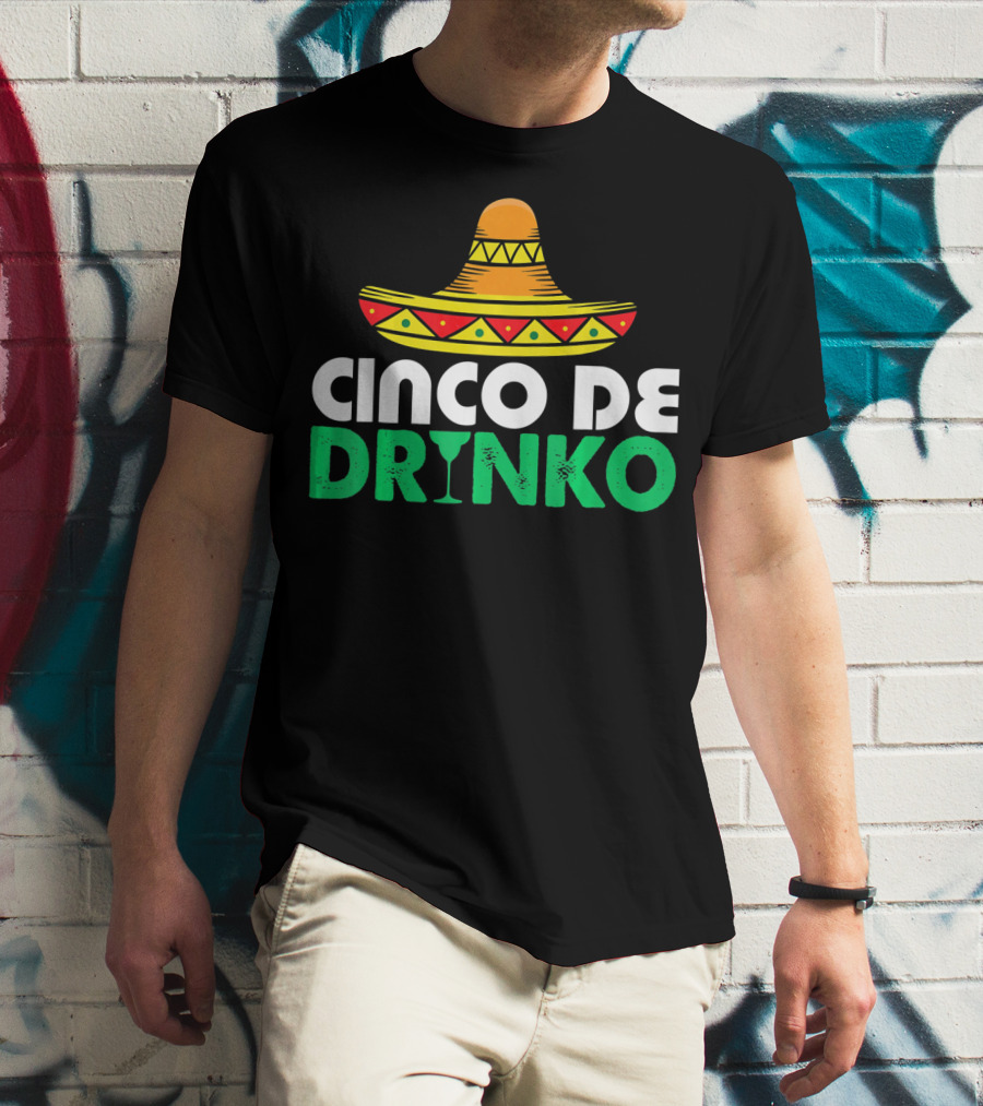 Cinco De Mayo Sombrero Cinco De Drinko Fiesta T-Shirt