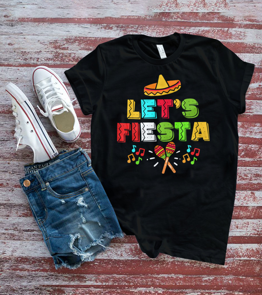 Let's Fiesta Cinco De Mayo Sombrero Maracas T-Shirt
