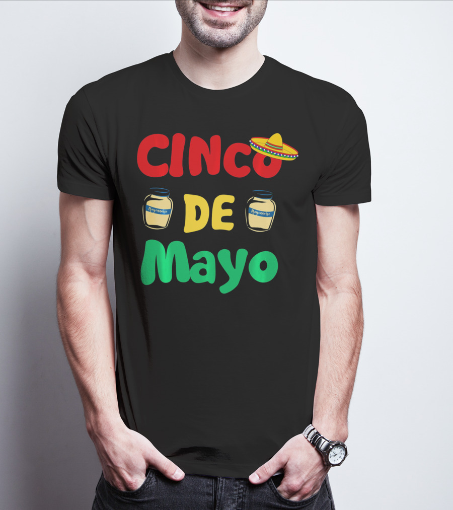 Cinco De Mayonnaise Fiesta Sombrero Festival T-Shirt