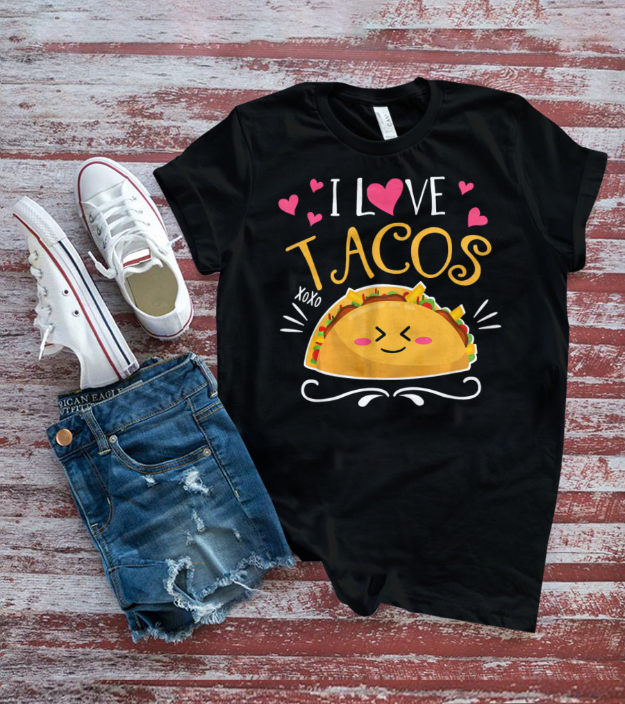 I Love Tacos XOXO Cinco De Mayo Women Men T-Shirt