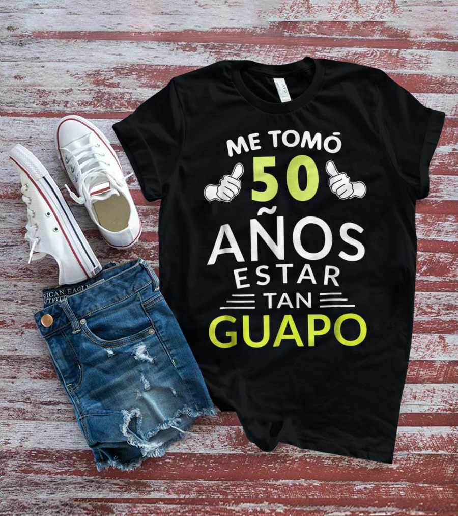 Mens Hombre Playera Me Tomó 50 Años Estar Tan Guapo Cumpleaños 1969 T-Shirt