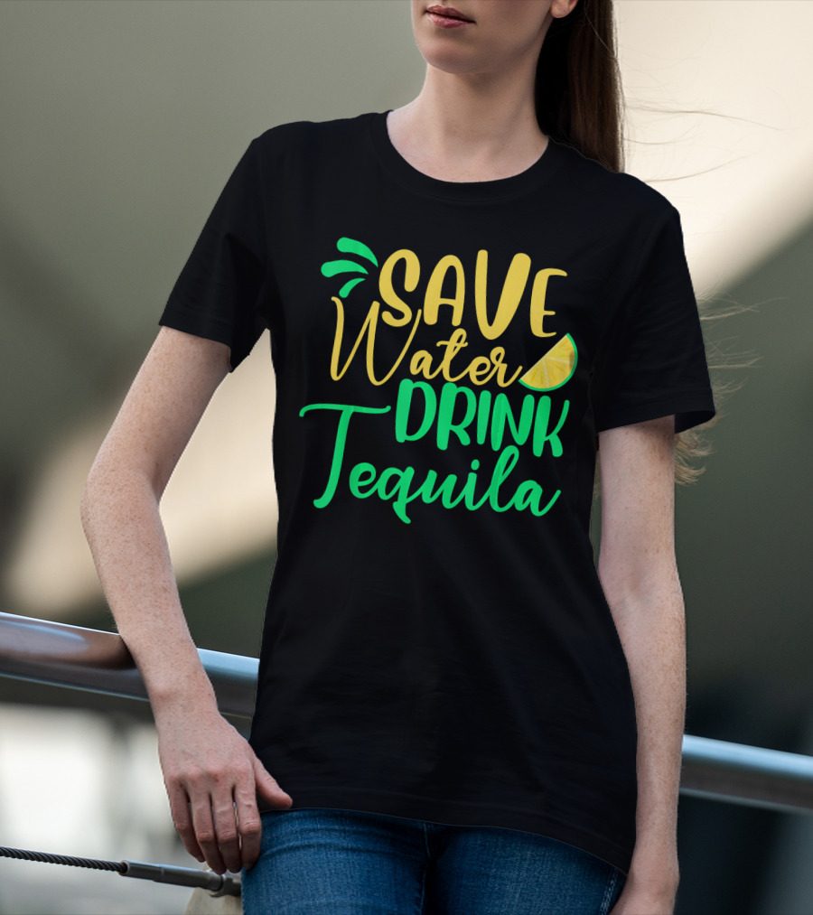 Save Water Drink Tequila Lemon Slice T-Shirt