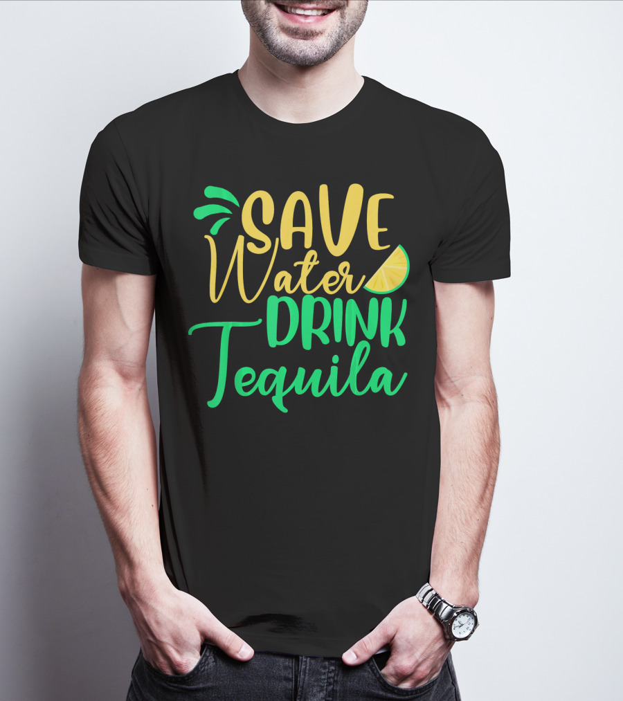 Save Water Drink Tequila Lemon Slice T-Shirt