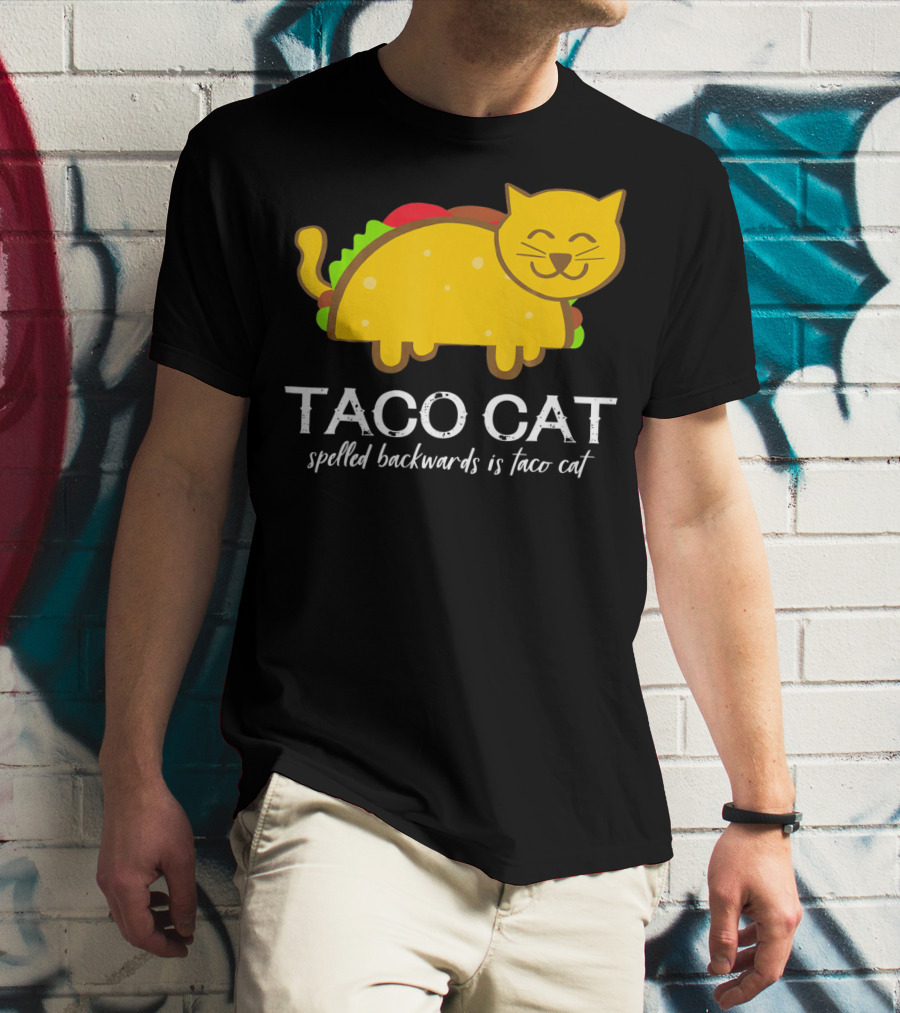 Cinco De Mayo Funny Taco Cat Spelled Backwards Is Taco Cat T-Shirt