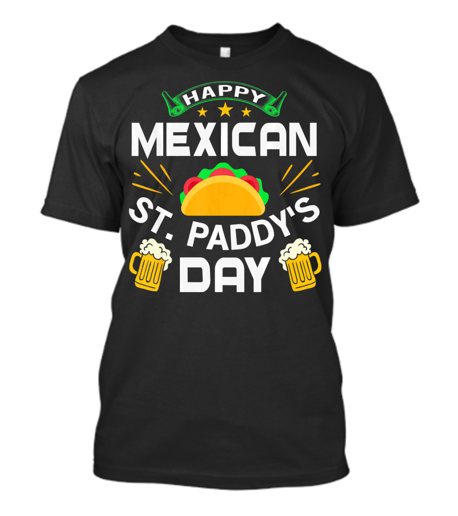Happy Mexican St. Paddy's Day With Taco And Beers T-Shirt