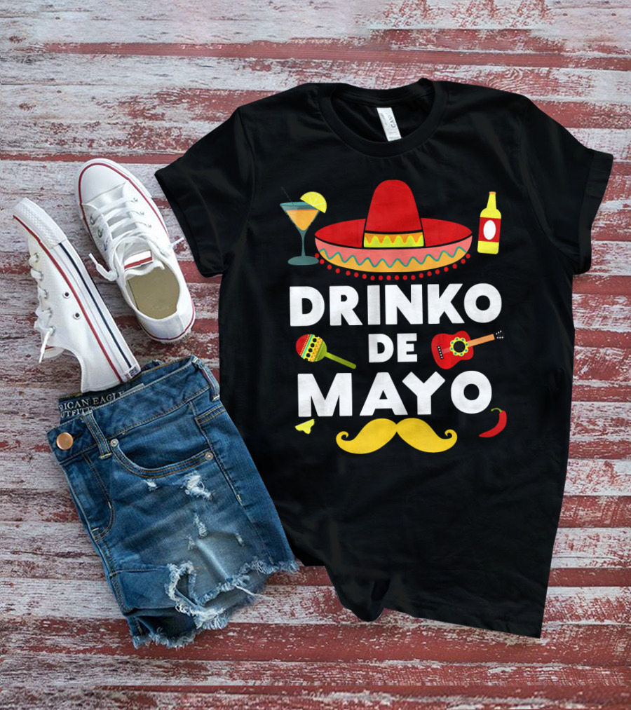 Drinko De Mayo Funny Cinco De Mayo Sombrero Maracas Guitar Mustache Fiesta T-Shirt