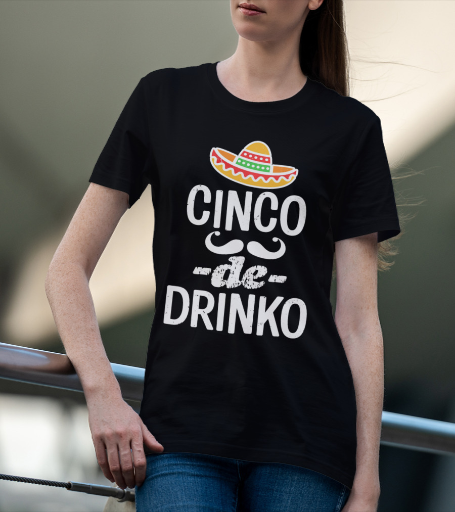 Cinco De Drinko Sombrero Fun Mexican T-Shirt