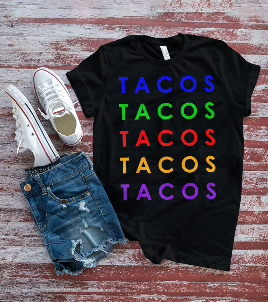Taco Tuesday Mexican Food Tacos Colorful Taco Time Cinc Tacos T-Shirt