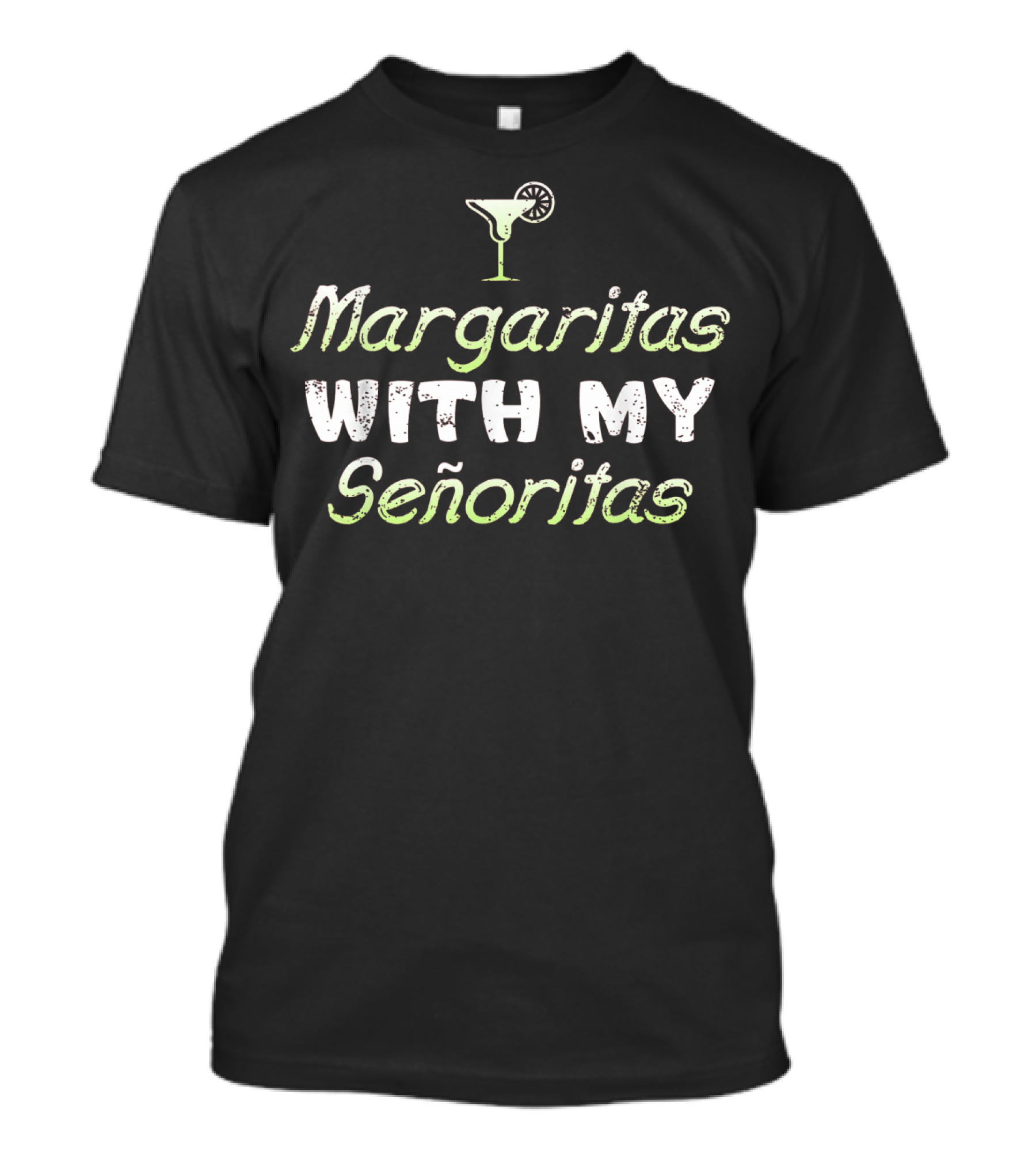 Margaritas With My Señoritas Lime Drink T-Shirt
