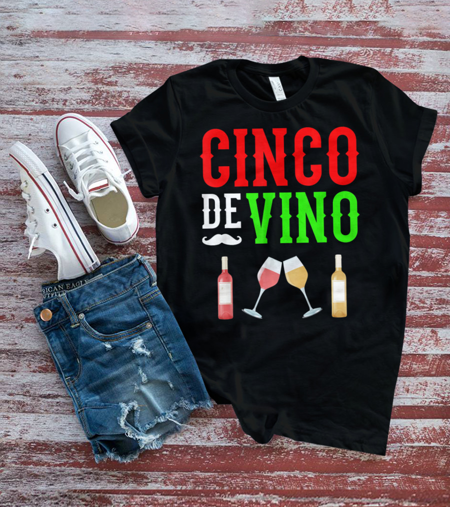 Cinco De Vino Funny Red Wine Mexico Fiesta T-Shirt