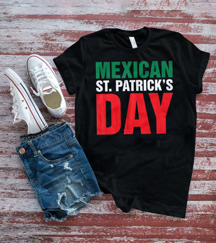 Mexican St. Patricks Day Funny Cinco De Mayo T-Shirt