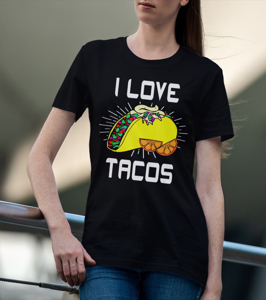 I LOVE TACOS CINCO DE MAYO FUNNY MEXICAN FOOD T-Shirt