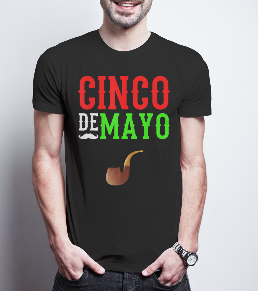 Cinco De Mayo Funny Mustache Pipe Smoking Mexico T-Shirt