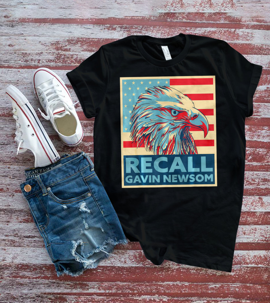 Recall Gavin Newsom American Eagle Flag T-Shirt