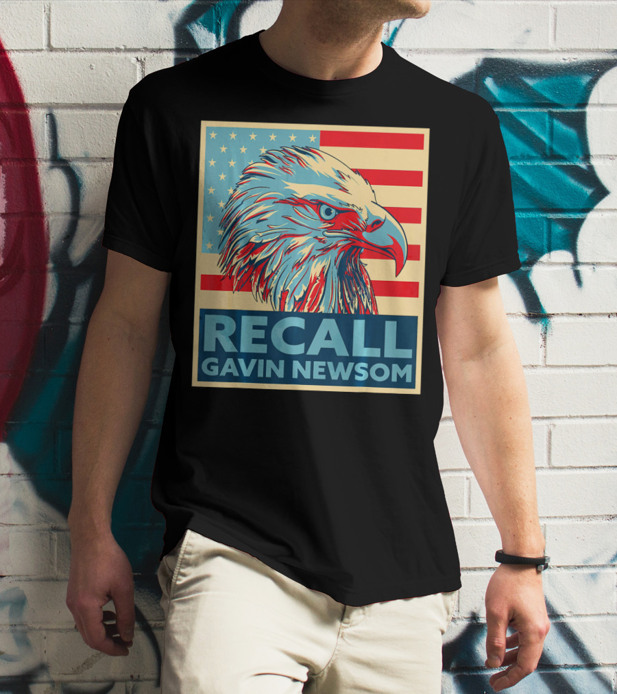Recall Gavin Newsom American Eagle Flag T-Shirt