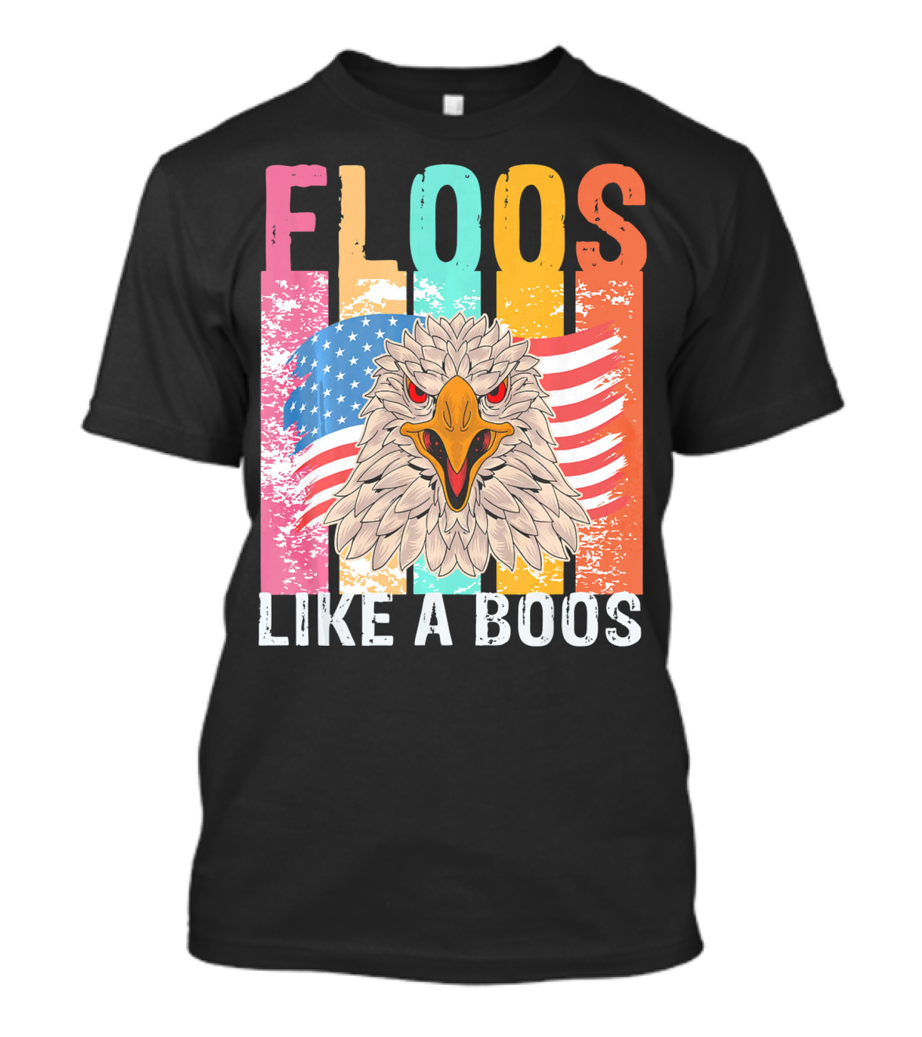FLOOS Like A Boos Bald Eagle American Flag Vantage T-Shirt