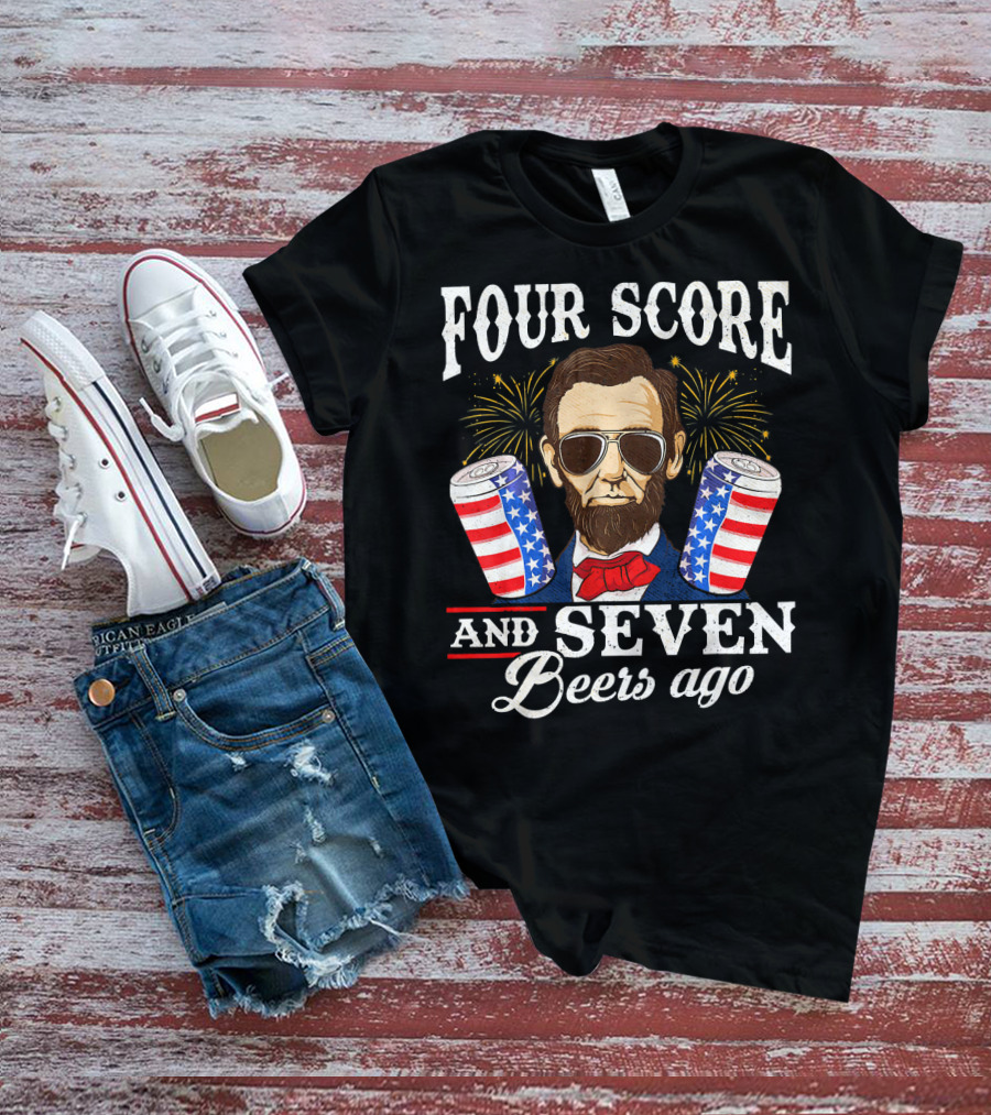 Four Score And Seven Beers Ago Patriotic Lincoln With Sunglasses And Fireworks T-Shirt