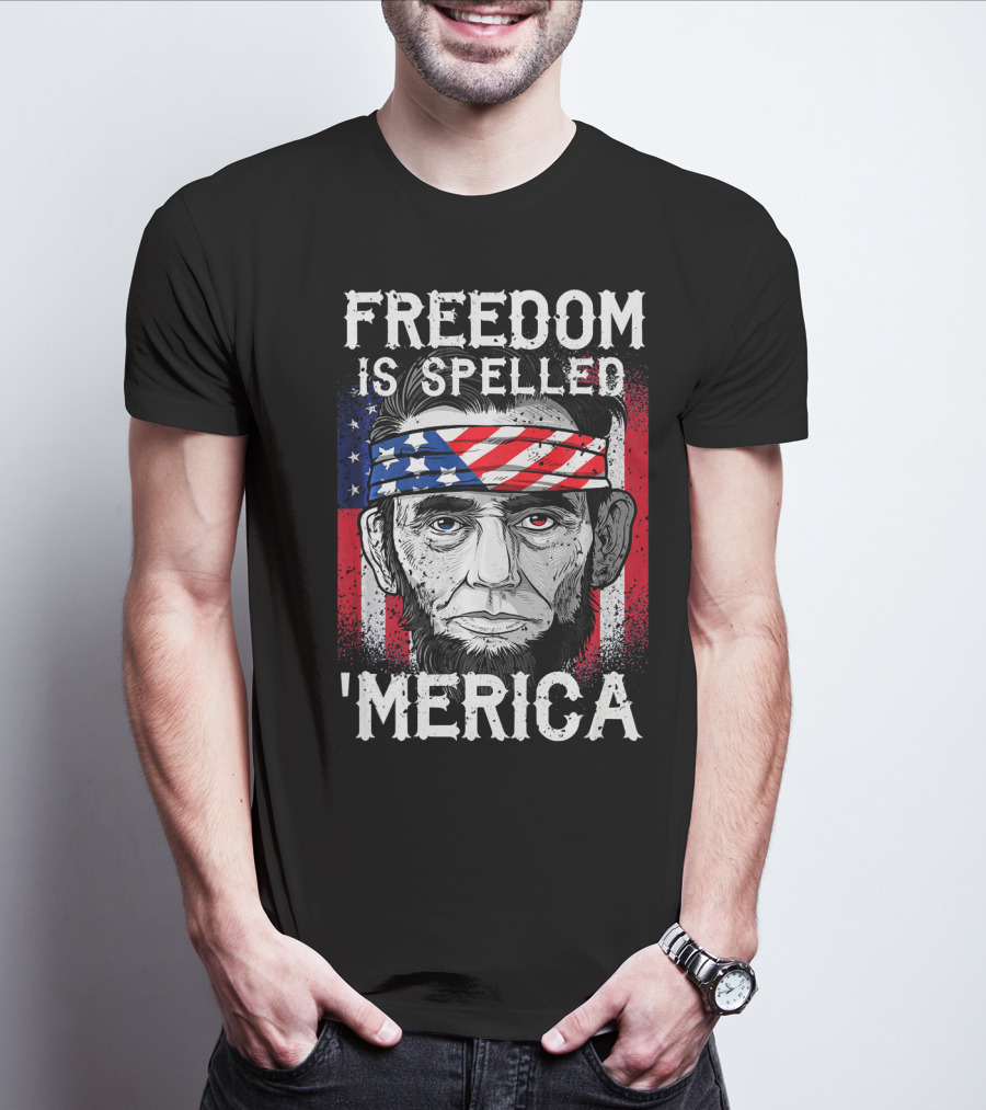 FREEDOM IS SPELLED 'MERICA Abe Lincoln Bandana American Flag T-Shirt