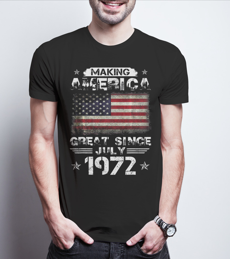 Making America Great Since July 1972 American Flag Stars Stripes Vintage T-Shirt