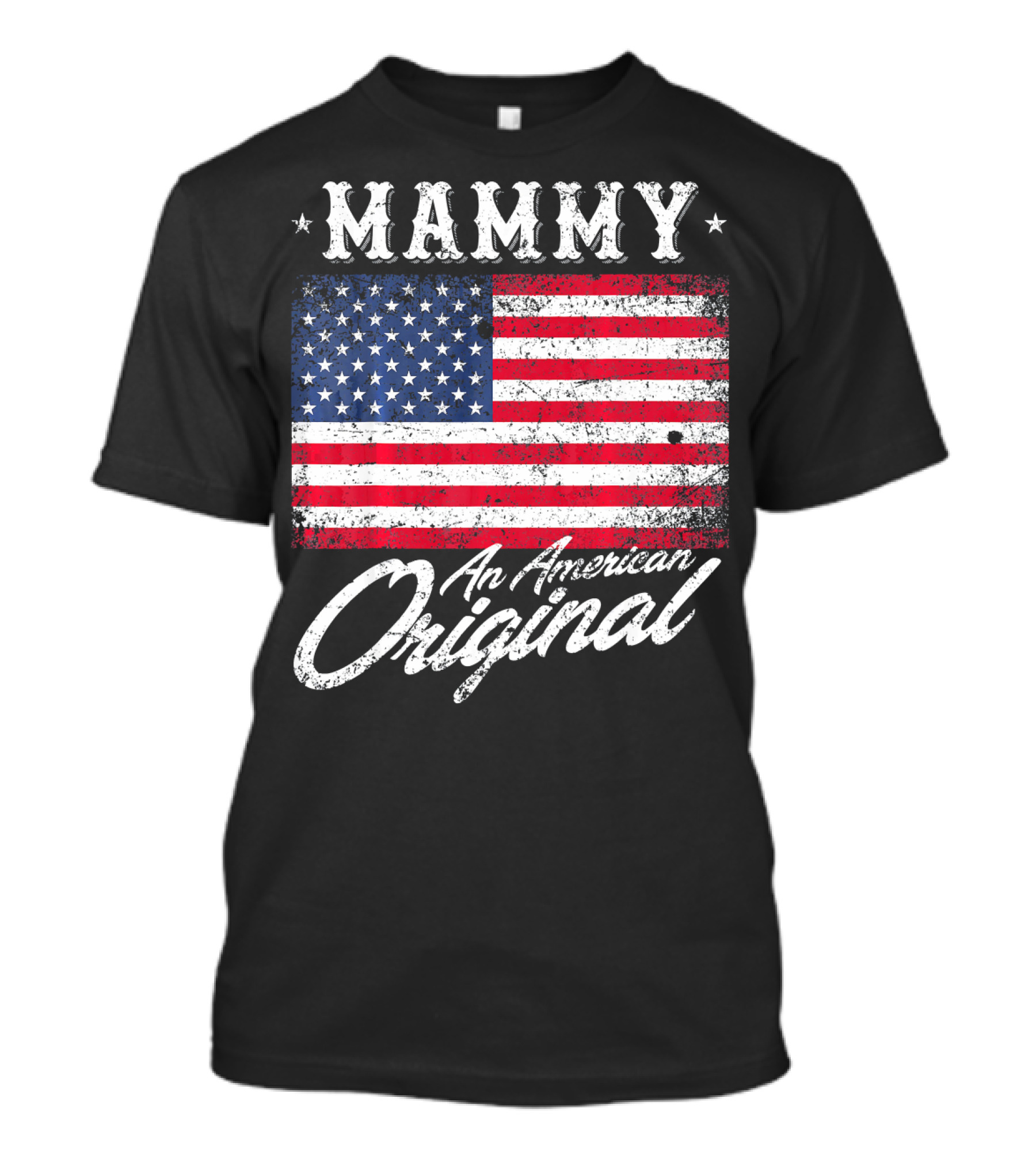 Mammy An American Original Vintage Patriotic Flag T-Shirt