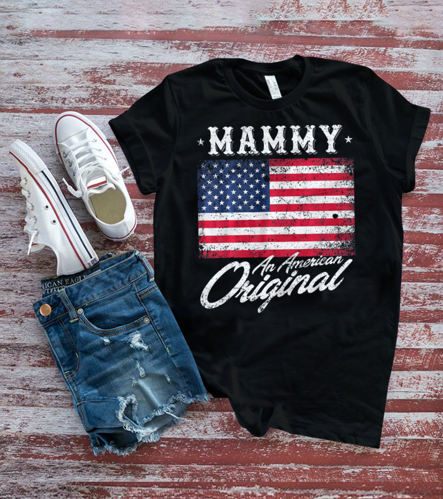 Mammy An American Original Vintage Patriotic Flag T-Shirt