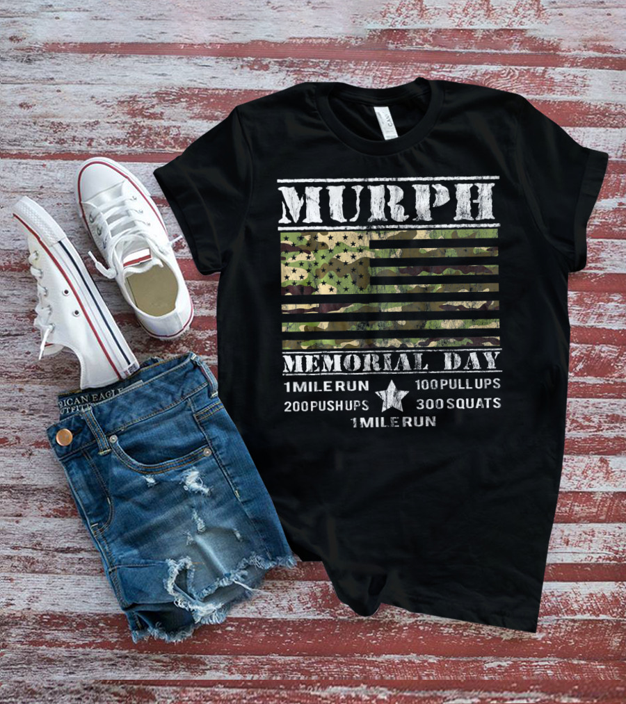 Murph Memorial Day 1 Mile Run 100 Pull Ups 200 Push Ups 300 Squats Camo Patriotic T-Shirt
