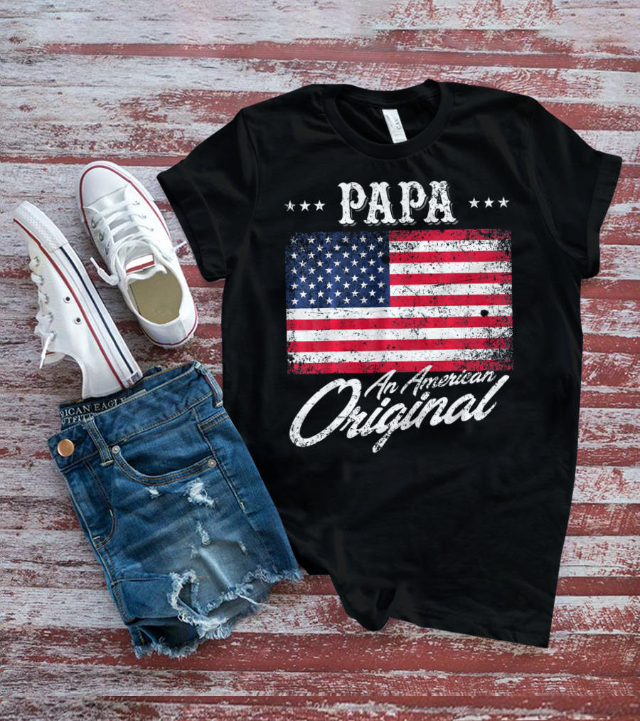 PAPA An American Original With Patriotic Flag Stars T-Shirt