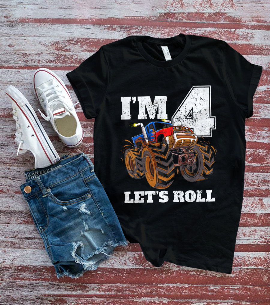 I'm 4 Let's Roll Monster Truck Birthday T-Shirt