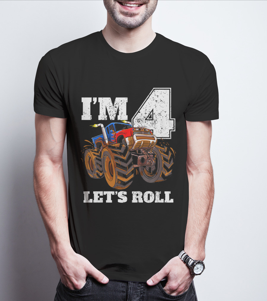 I'm 4 Let's Roll Monster Truck Birthday T-Shirt