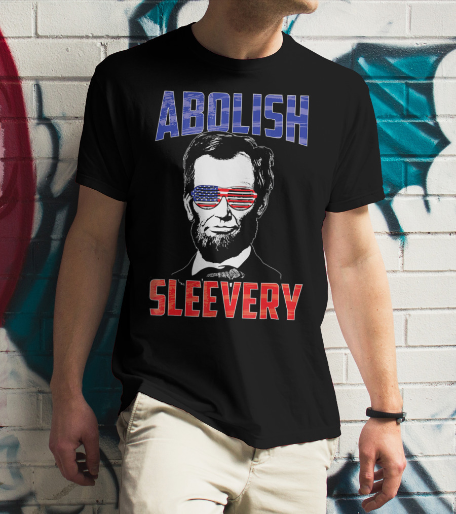 Abolish Sleevery Abraham Lincoln American Flag Sunglasses Fourth Of July T-Shirt