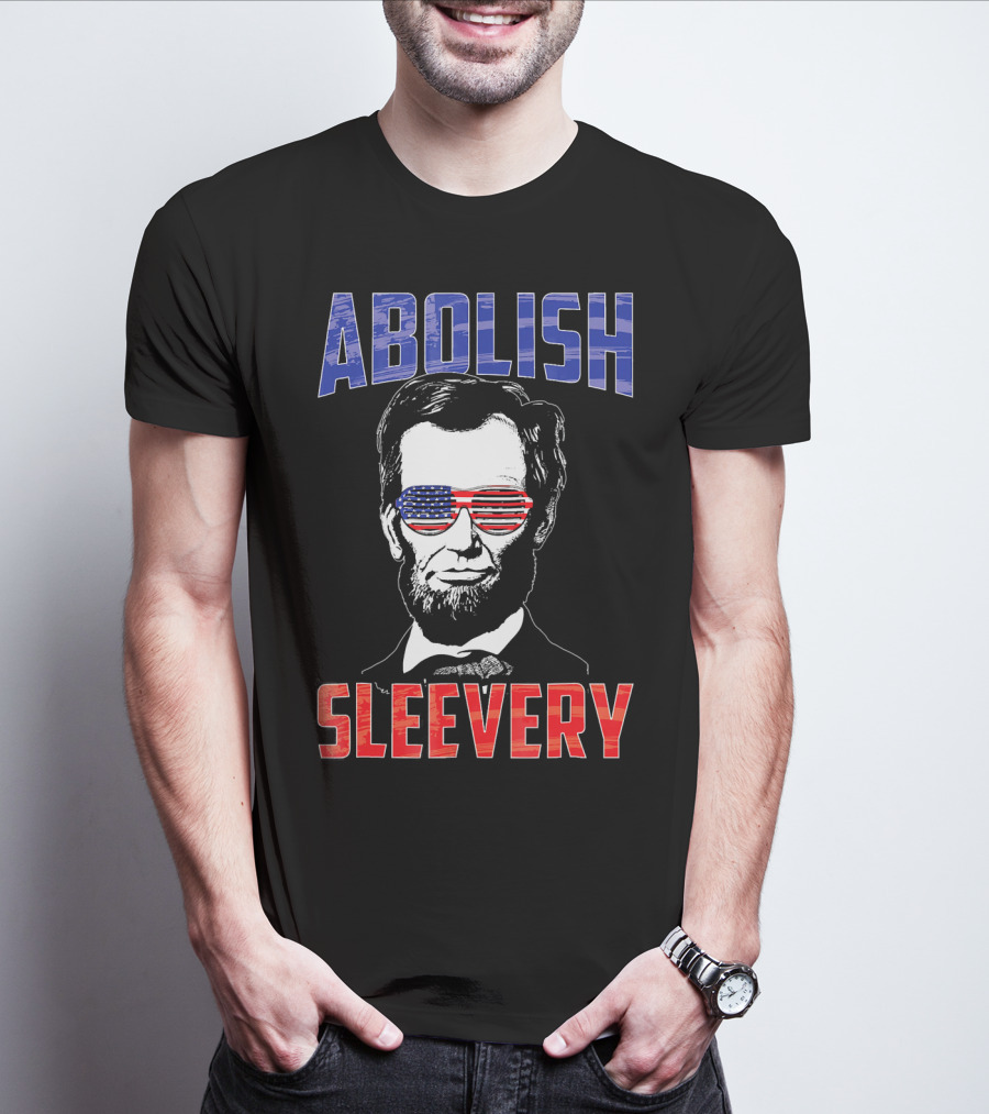 Abolish Sleevery Abraham Lincoln American Flag Sunglasses Fourth Of July T-Shirt