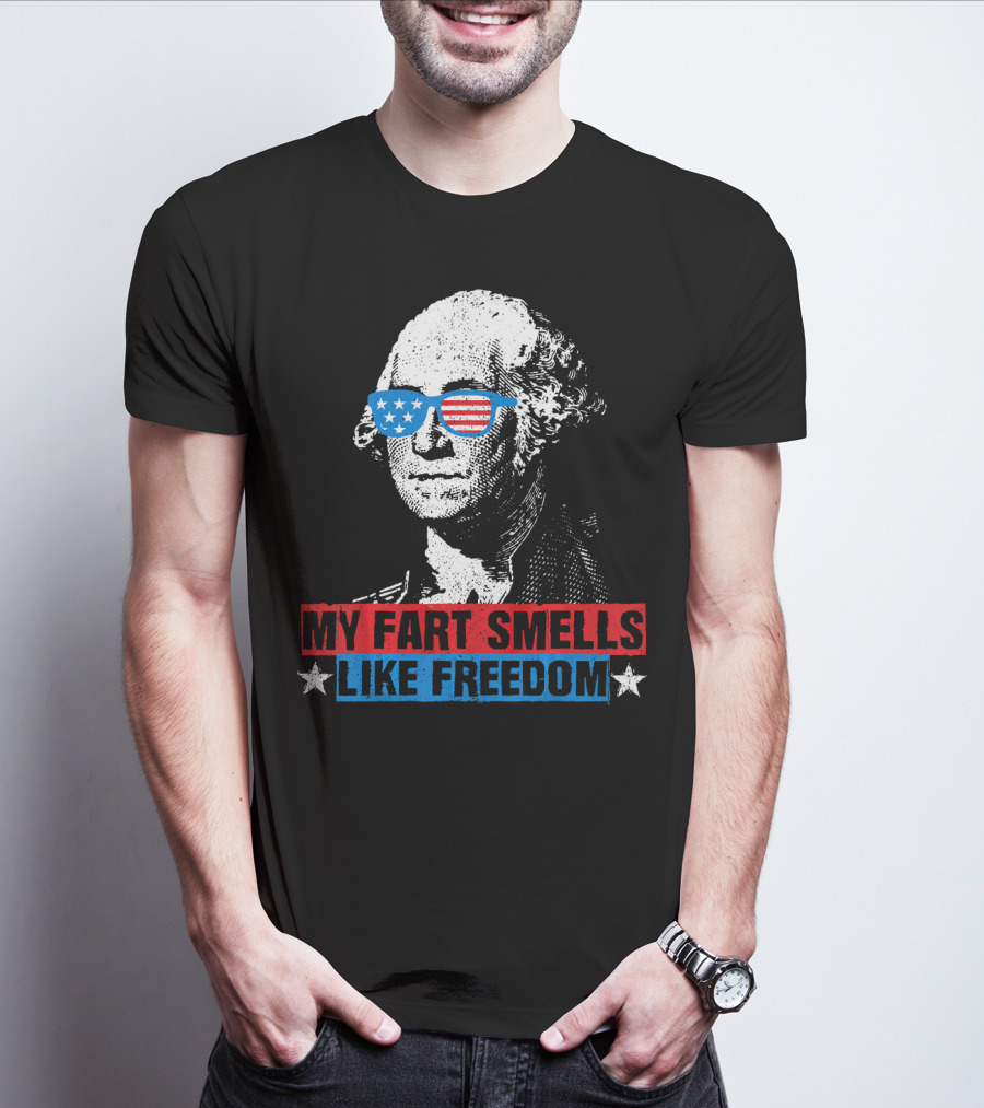 My Fart Smells Like Freedom George Washington Patriotic Sunglasses Stars T-Shirt