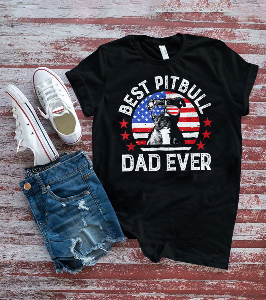 Best Pitbull Dad Ever American Flag Pitbull Dad T-Shirt