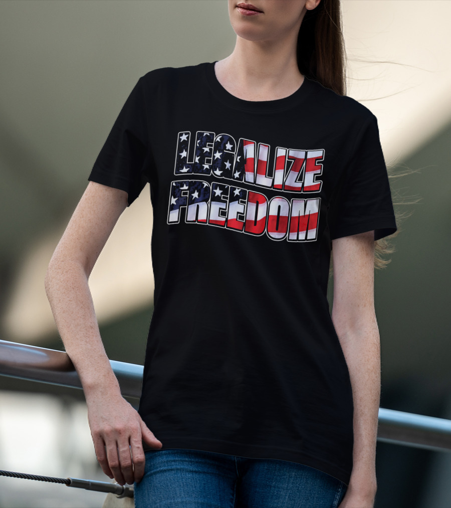 Legalize Freedom America Patrioti Stars And Stripes Flag T-Shirt