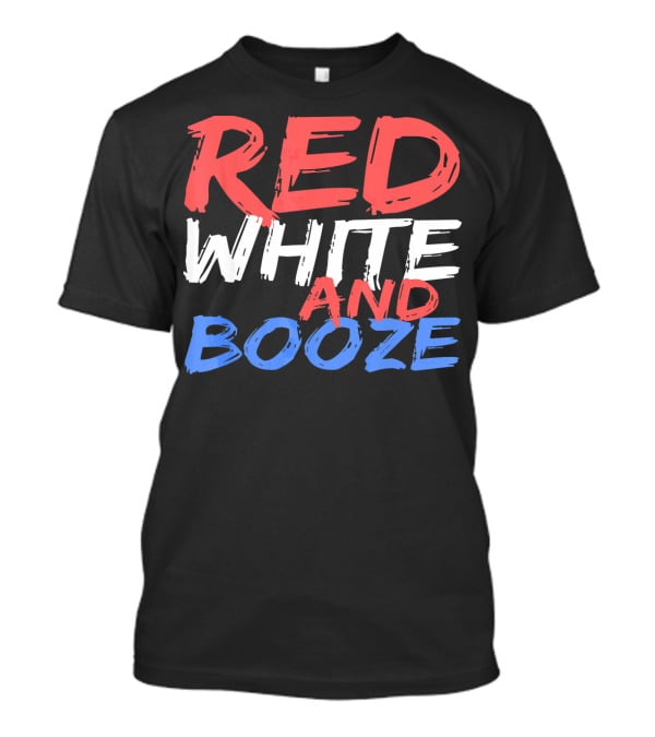Red White And Booze Drinking T-Shirt