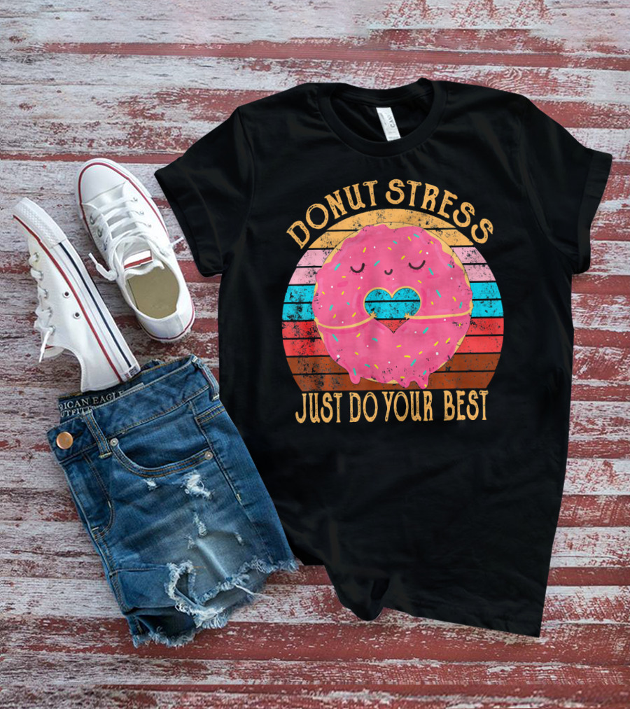 Donut Stress Just Do Your Best Retro Vintage T-Shirt