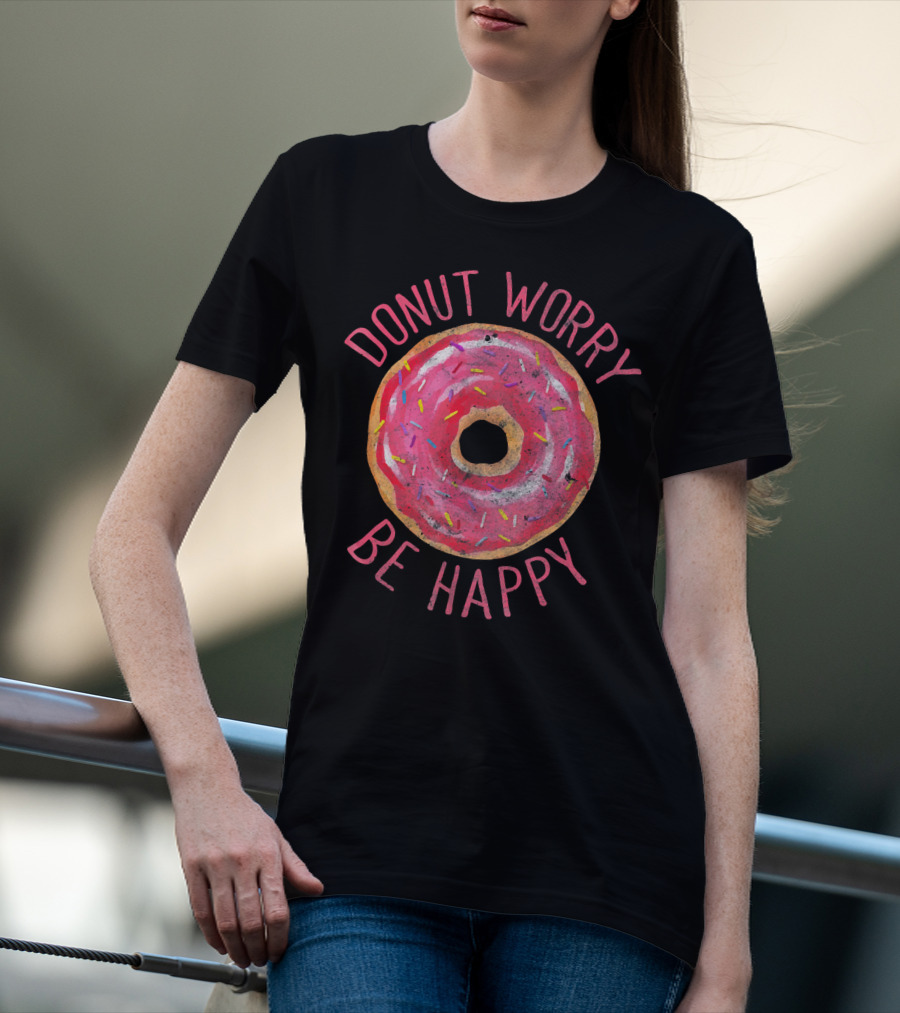 Donut Worry Be Happy Funny Pun Ret Pink Frosted Doughnut With Sprinkles T-Shirt
