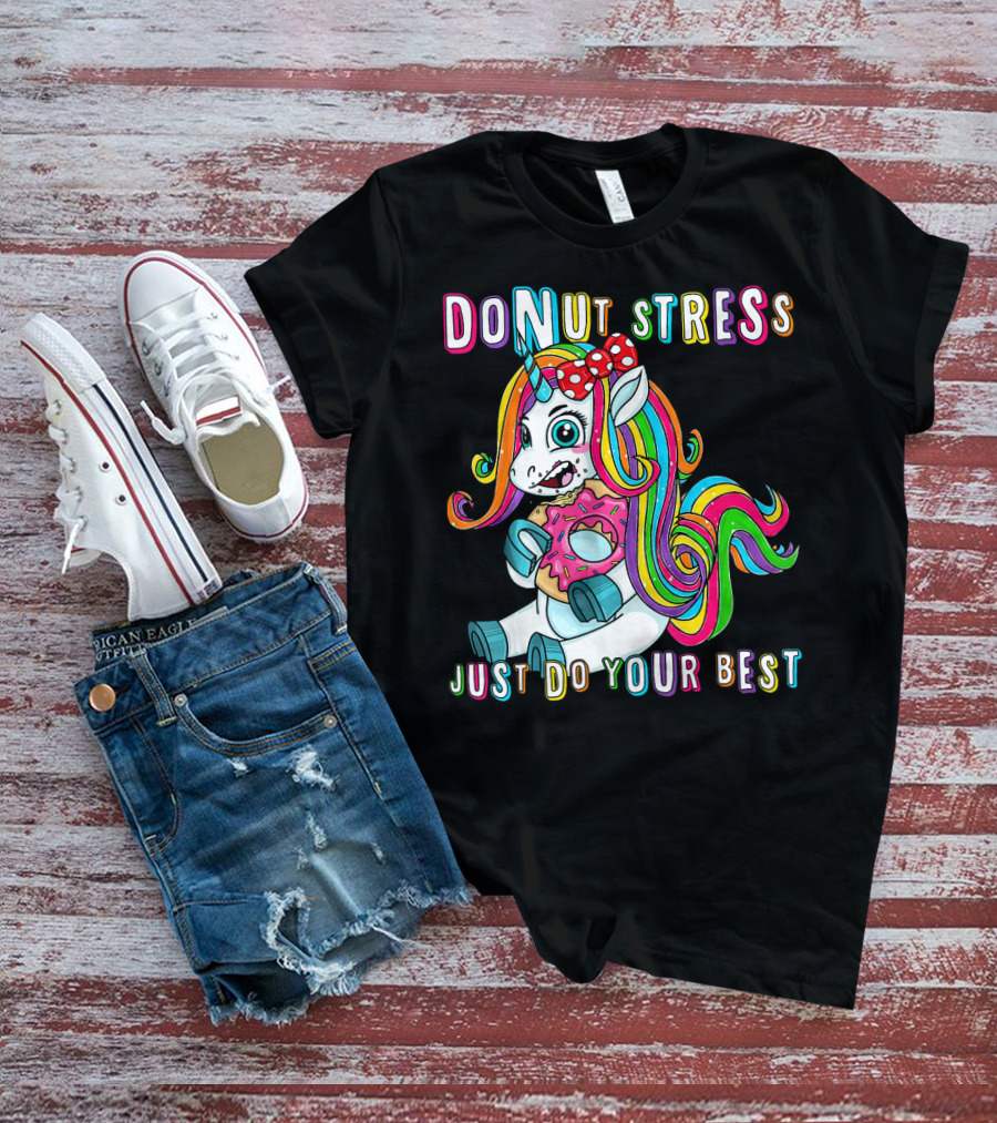 DO NUT STRESS JUST DO YOUR BEST Rainbow Unicorn Donut T-Shirt