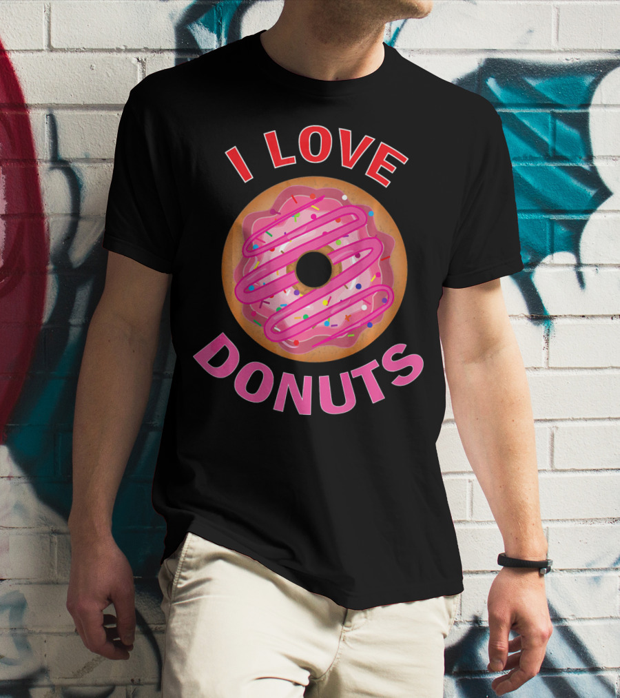 I Love Donuts Pink Frosted Sprinkles Sweet Foodie T-Shirt