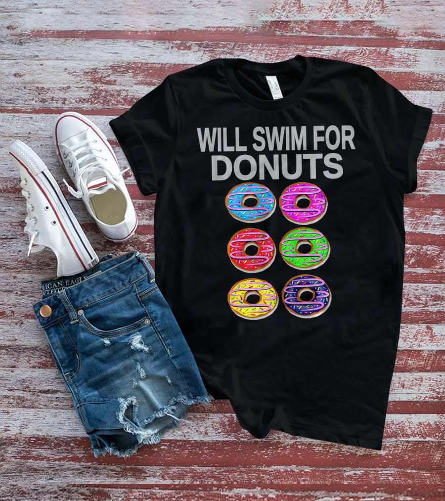 Will Swim For Donuts Funny Swimming Baking Donut Lover T-Shirt